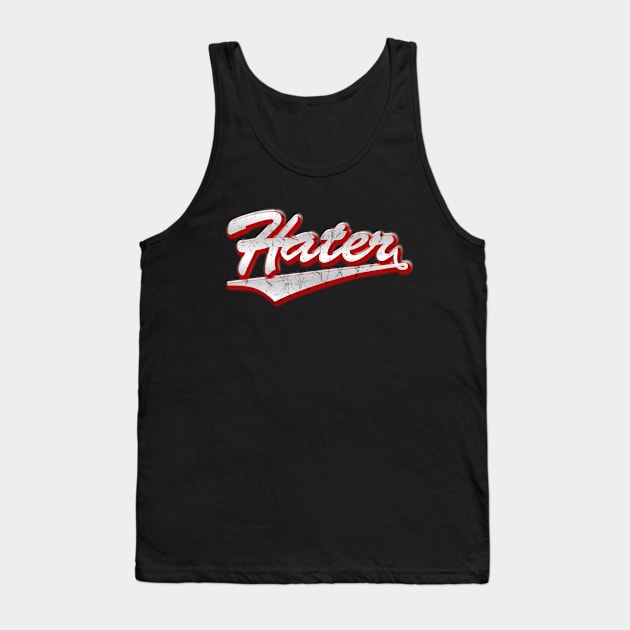 Funny Vintage Hater Tank Top by Dojaja